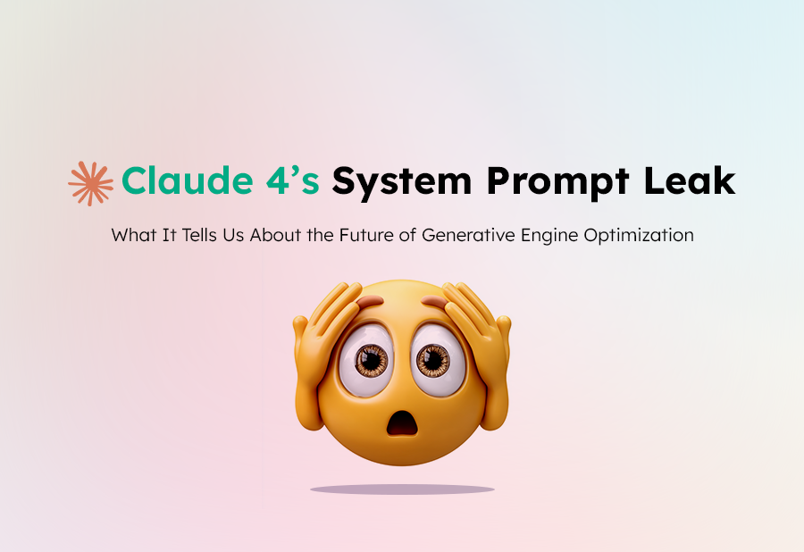 Claude 4’s System Prompt Leak: What It Tells Us About the Future of GEO