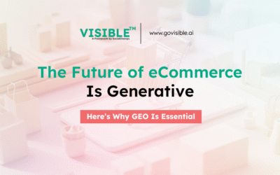 The Future of eCommerce Is Generative: Here’s Why GEO Is Essential