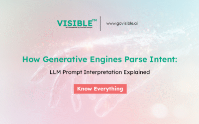 How Generative Engines Parse Intent: LLM Prompt Interpretation Explained