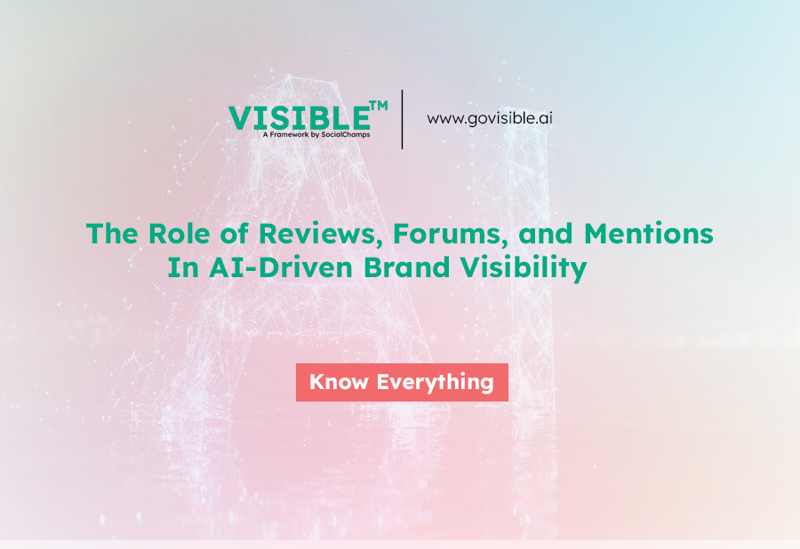 The Role of Reviews, Forums, and Mentions in AI-Driven Brand Visibility