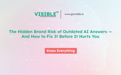 The Hidden Brand Risk of Outdated AI Answers — And How to Fix It Before It Hurts You 