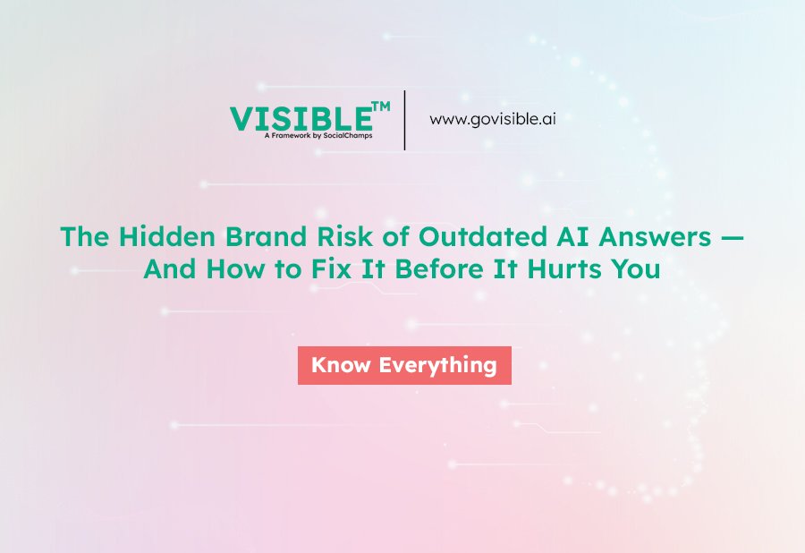 Hidden Brand Risk of Outdated AI Answers — And How to Fix It