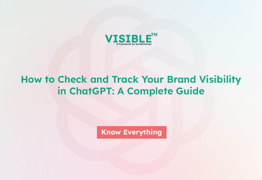 How to Check and Track Your Brand Visibility in ChatGPT: A Complete Guide
