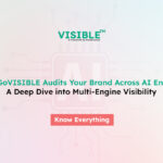 How GoVISIBLE Audits Your Brand Across AI Engines