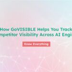 How GoVISIBLE Track Competitor Visibility Across AI Engines